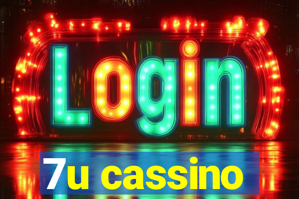 7u cassino